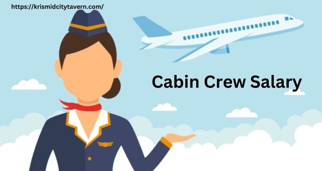 Cabin Crew Salary