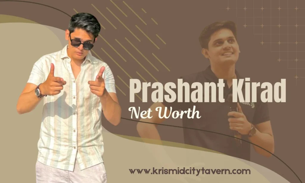 prashant kirad net worth