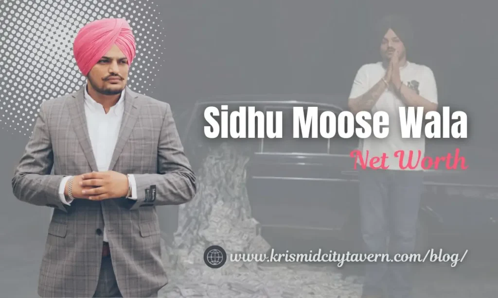 sidhu moose wala net worth