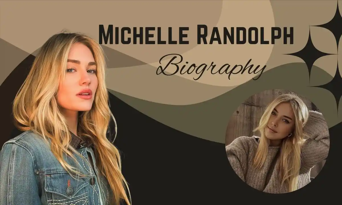 Michelle Randolph: Rising Hollywood Star with Talent, Style & Influence