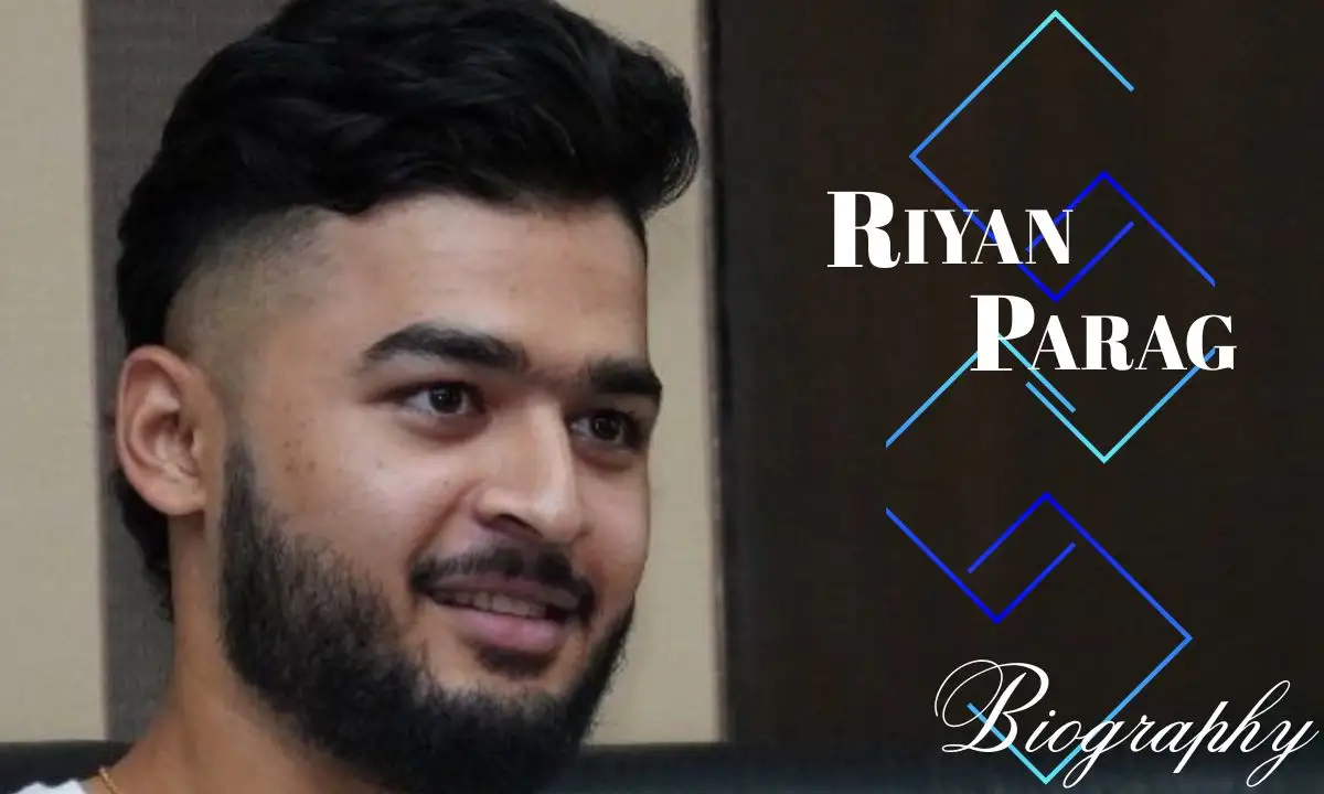 Riyan Parag Age – Complete Biography & Career